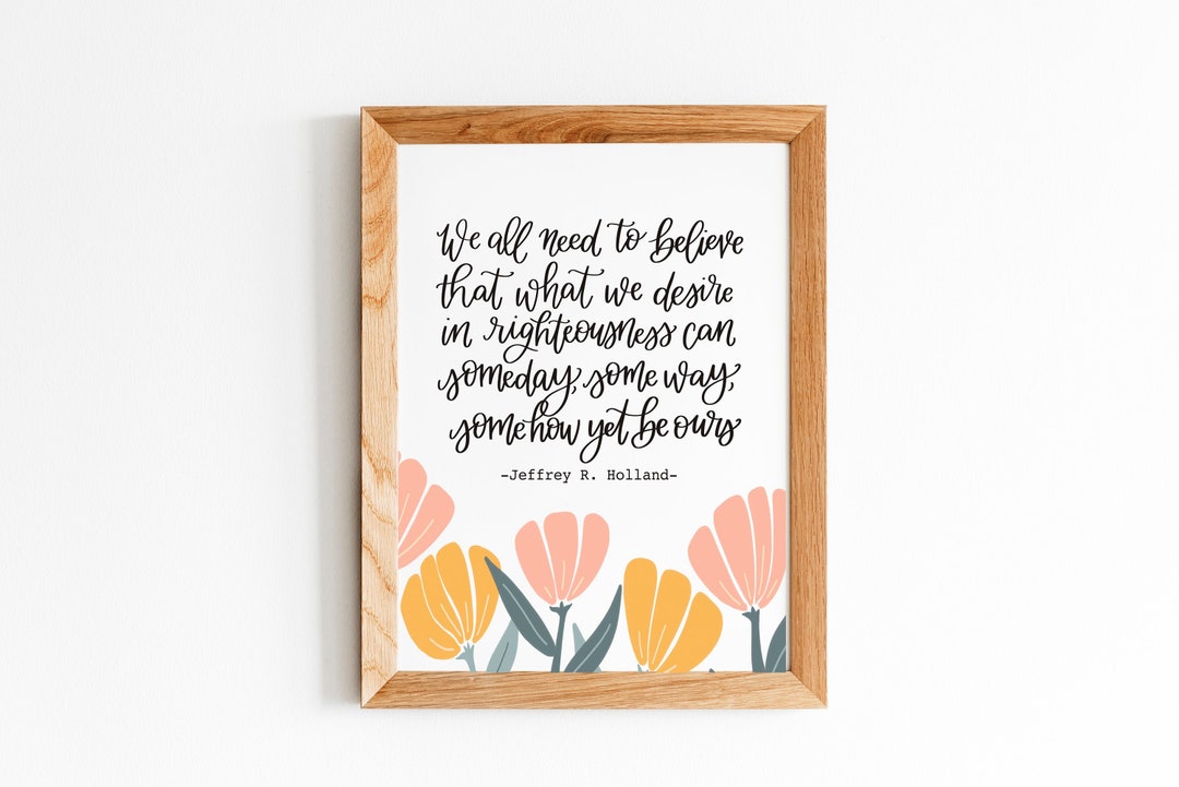 LDS Elder Holland Quote 'we All Need to Believe That What Etsy
