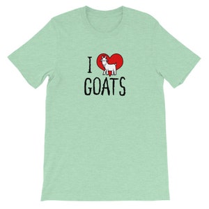 I Love Goats! Billy goats, boer goats pygmy or fainting goats T-Shirt