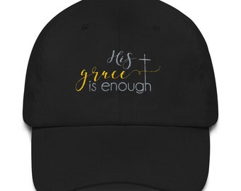 Religious baseball cap, His Grace Is Enough Hat, Religious faith baseball cap, Dad hat, Unisex hat, Grace cap, baseball hat, adjustable cap