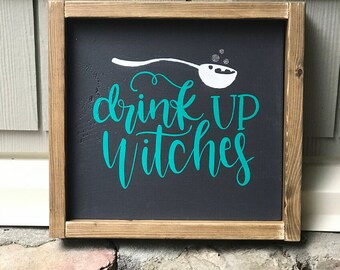Drink up witches| wood sign with frame|witch sign|witch wood sign|Halloween decor|Halloween wood signs|Halloween and witches|Fall Decor|