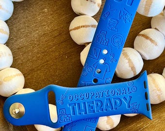 Occupational Therapist Apple Watch Band | Laser Engraved Silicone Strap