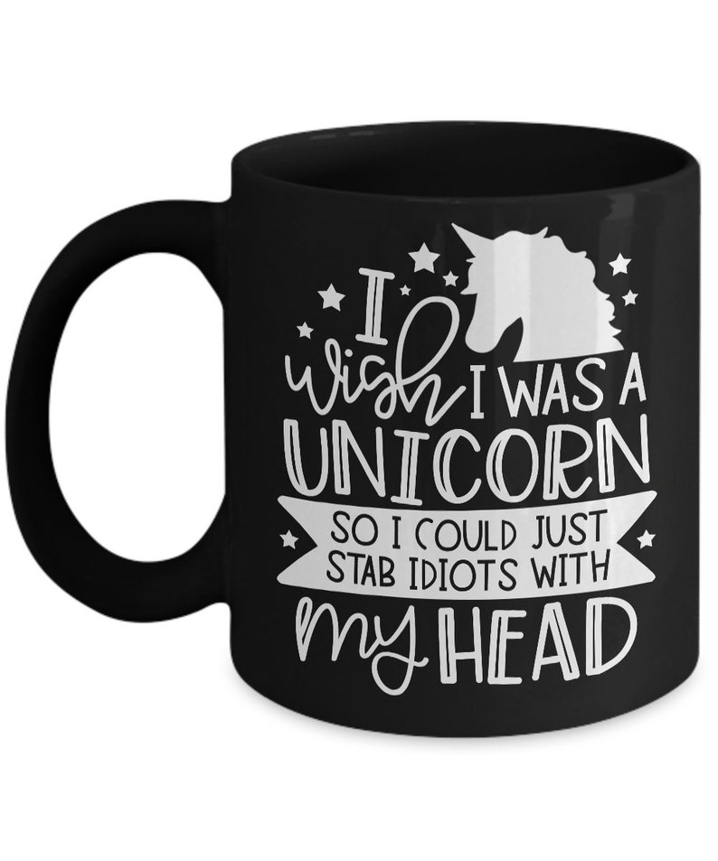 Unicorn Stab Idiots Funny Mug Coffee Mug With Quotes Saying Etsy