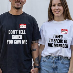 Karen Fans uniseks zwaar katoenen T-shirt, Halloween-kostuum voor koppels, ik moet met de manager spreken, Don&#39;t Tell Karen You Saw Me-shirt,