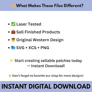 May include: A digital download graphic with the text "What Makes These Files Different?" and bullet points: Laser Tested, Sell Finished Products, Original Western Design, and SVG + XCS + PNG. The graphic also includes the text "Start creating sellable patches today - Instant Download!"