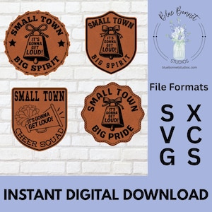 May include: Four brown leather-like patches with the words "Small Town" and "Big Spirit" or "Big Pride" in a circular or shield shape. Each patch has a bell graphic and the phrase "It's Gonna Get Loud!" The words "Cheer Squad" are on one patch. The words "Instant Digital Download" are at the bottom.