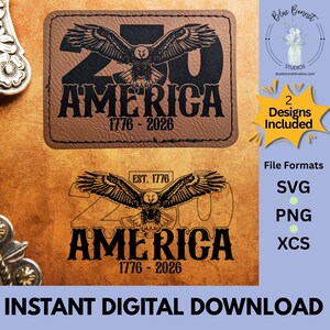 以下が含まれることがあります： 翼を広げたワシと「250 AMERICA 1776-2026」の文字が特徴の2つのデジタルデザイン。デザインは、茶色の革のような背景に黒色です。画像には、ファイル形式のSVG、PNG、XCSも含まれています。