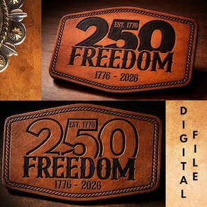 May include: Two brown leather patches with the text "EST. 1776 250 FREEDOM 1776-2026" in black. The patches have a decorative border and are labeled "DIGITAL FILE". The patches are on a wooden surface.