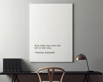 Charles Bukowski Quote, Bukowski Let it Kill You Quote Print, Printable Quote, Bukowski Wall Art, Bukowski Literary Art, Typewriter Font