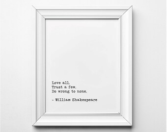 Shakespeare Literary Print, Love All Trust a Few Literary Decor, Printable, William Shakespeare Literary Art, Printables, Typewriter Font