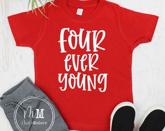 Four Ever Young Birthday Shirt - Fourth Birthday Shirt