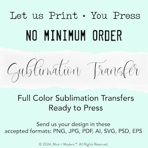 Custom Sublimation Transfer | Ready to Press | No Minimums