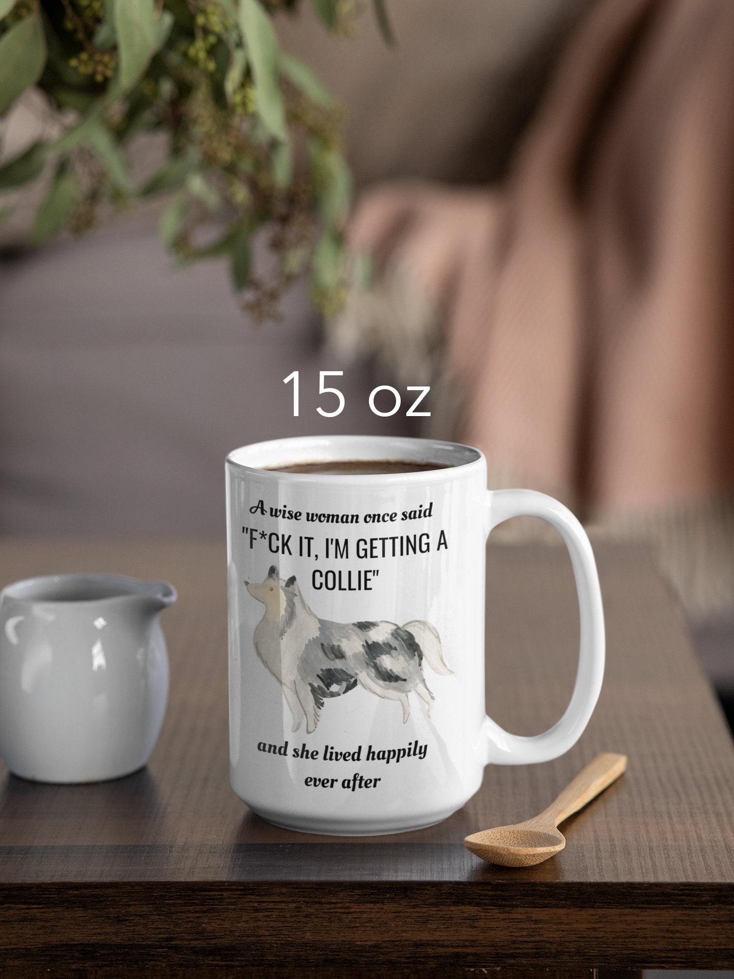 Collie Lover Gift Mug A Wise Woman Once Said Collie Dog Owner - Etsy