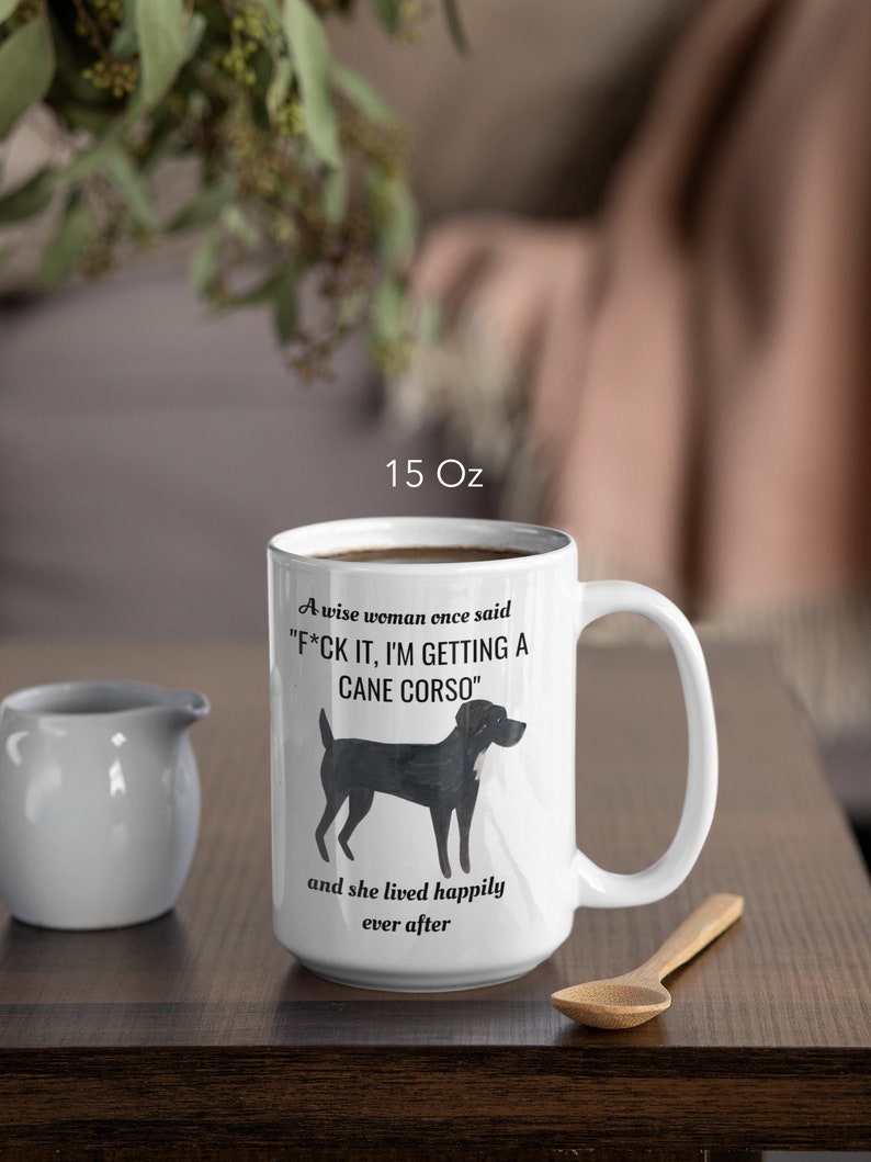 Cane Corso Lover Gift Mug A Wise Woman Once Said Cane Corso - Etsy