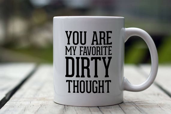 Dirty Coffee Mug Dirty Mug Funny Naughty Mug Funny Dirty - Etsy Dirty Coffee Mug Dirty Mug Funny Naughty Mug Funny Dirty - Etsy