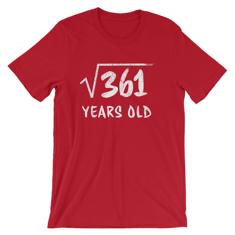 Square Root Of 361 Years Old T Shirt Etsy square-root-of-361-years-old-t-shirt-etsy