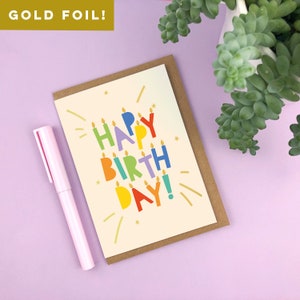 GOLD FOLIE 'Happy Birthday!' Buchstabe Kerzen A6 Glückwunschkarte zum Geburtstag. / moderne Geburtstagskarte / zeitgemäße Karten / für Sie / Ihn / Spaß