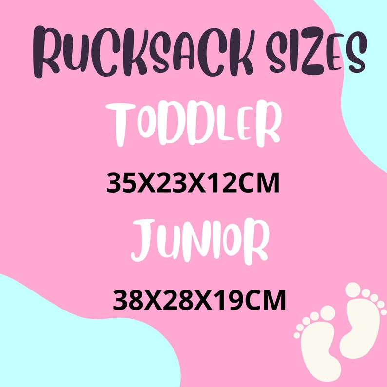 May include: A pink background with the words "Rucksack Sizes" in dark purple script. Below, the text reads "Toddler" and "Junior" in white, with measurements in centimeters. The image also includes two white baby footprints.