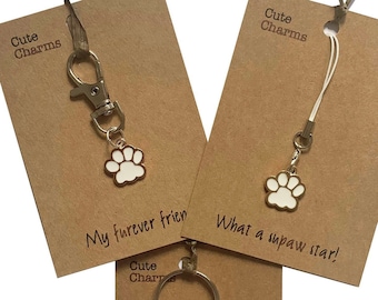 Cute Charms! Cute handmade enamel Paw print clasp/phone charm. Various slogans. well done/remembrence gift