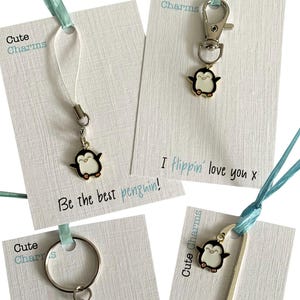 Cute Charms! Cute handmade enamel Penguin Keyring/phone/clasp/bookmark charm. Various slogans. Ideal partner gift
