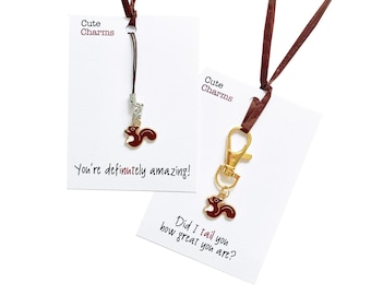 Cute Charms! Cute handmade enamel Squirrel (Red or Grey) clasp/phone charm. Various slogans. Ideal well done/birthday gift