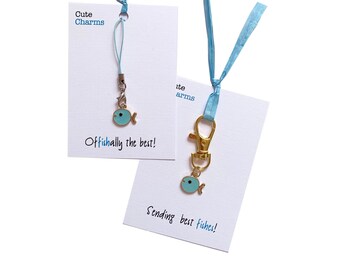 Cute Charms! Cute handmade enamel Fish clasp/phone charm. Various slogans. Ideal birthday/get well gift