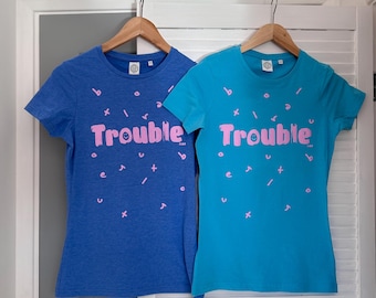 Pop up wardrobe! Size 6-8 only. Womens fitted TROUBLE tee.