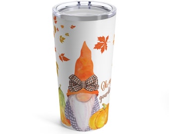 Autumn Gnome Tumbler: 20 oz Fall Drink Cup, 'Oh My Gourdness'
