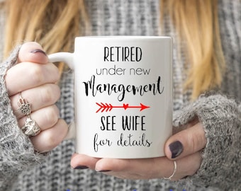 Retired Under New Management| Husband Retirement Mug| Retirement Gift for Husband| Retirement Gift for Men| Retirement Gift Ideas| C24
