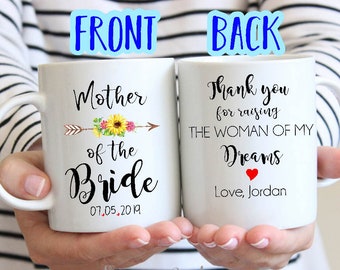 15% OFF| Thank You For Raising The Woman Of My Dreams| Mother of the Bride| Mother in law gift| Wedding Gift| Mother in law Mug