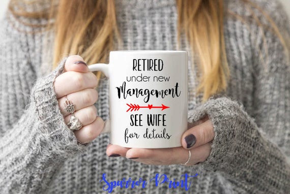 Retired Under New Management| Husband Retirement Mug| Retirement Gift for Husband| Retirement Gift for Men| Retirement Gift Ideas| C24