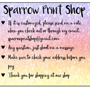 May include: Sparrow Print Shop text on a pink, orange, and yellow glitter background. The text includes contact information and a message thanking customers for shopping.