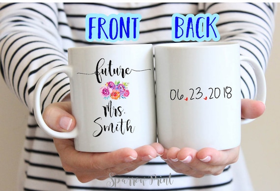 Personalize Future Mrs Mug| Mug for Future Bride| Engagement Mug Gift| Engagement Announcement Party| Gift for Future Bride| Fiance Mug Gift