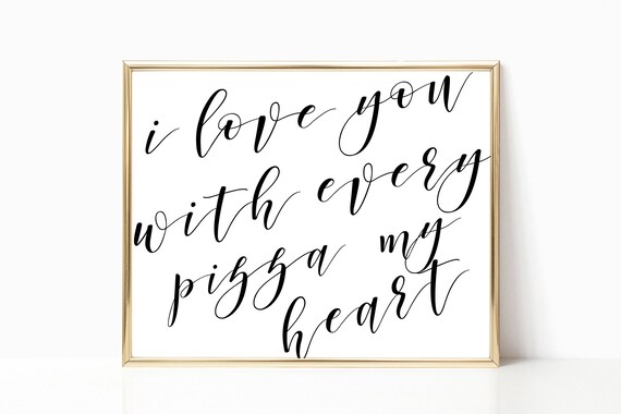 I Love You With Every Pizza My Heart Etsy