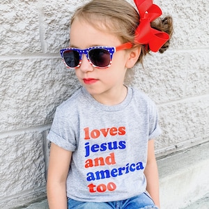 Loves Jesus and America Too, 4th of July Shirt Kids, Girls 4th of July Shirt, Baby Girl Toddler Youth Adult sizes, Matching Shirts