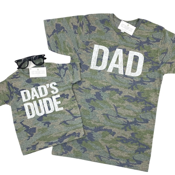 Dad's Dude Camo Shirt, Father Son Matching Shirts, Dad and Son Tshirts, Fathers Day Gift, Dad and Me Matching Camo, Gift for Dad from Son