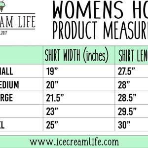 May include: Image of a product measurement chart for women's hoodies. The chart includes sizes from small to 2XL, with corresponding shirt width and length measurements in inches. The Ice Cream Life logo is at the top left.