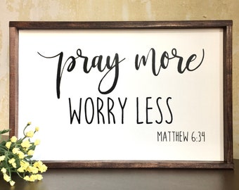 Pray more worry less, scripture wall art, rustic wood sign, home decor, handmade gift, don't worry, hope, religious art