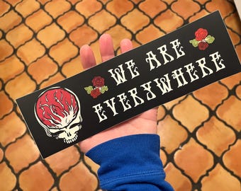 We Are Everywhere bumper sticker