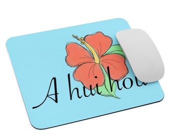 A Hui Hou (Until We Meet Again) Mouse pad Custom Design