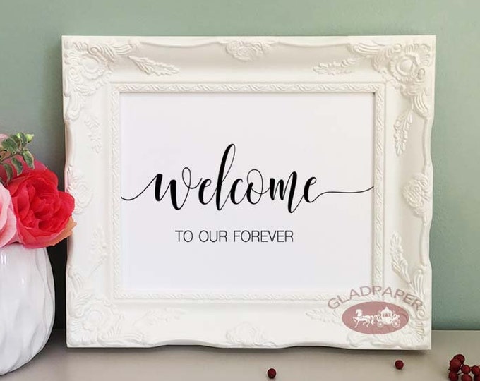 Welcome to our forever Wedding Sign, Wedding Decor, Calligrahy Wedding Sign