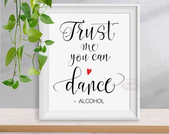 Trust Me You Can Dance sign, Wedding Sign, Funny Wedding Sign, Wedding Decor, Wedding Reception signs, Calligraphy Wedding Sign, AX-043