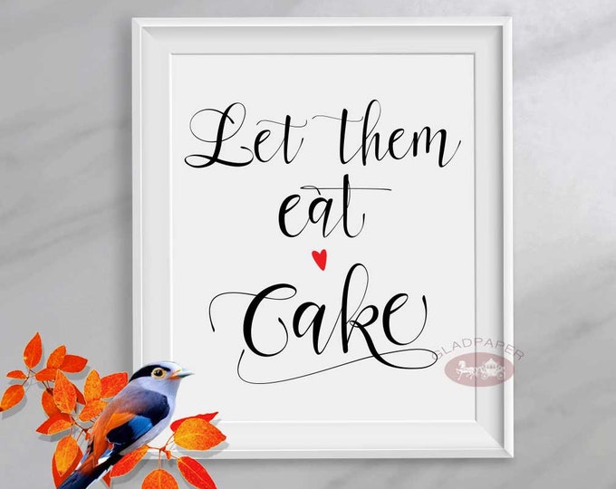 Wedding Desert Table Sign, Let Them Eat Cake Sign, Wedding Cake Table Sign, Cake Table Sign, Desert Bar Sign, Cake Sign Wedding  AX-014