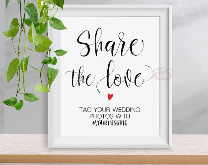 Share the love sign, Wedding Hashtag Sign, Custom Share the Love Sign, Social media Instagram Sign, Cute Wedding Hashtag Signs, AX-047