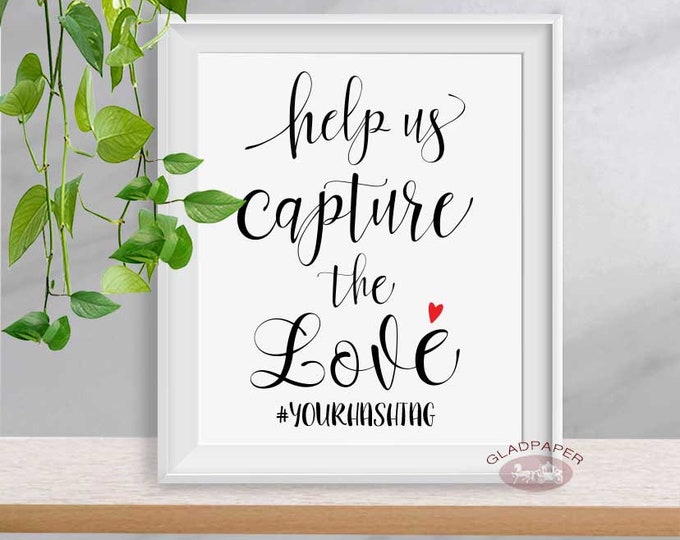 Help us capture the love sign Hashtag sign help us capture the love Social media wedding sign Tag your photo calligraphy sign, AX-035