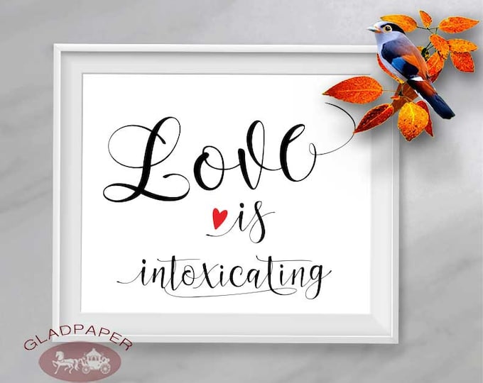 Love is intoxicating bar sign, Wedding Bar Sign, Open Bar Sign, Bridal Shower Sign, Wedding Reception Sign, AX-032