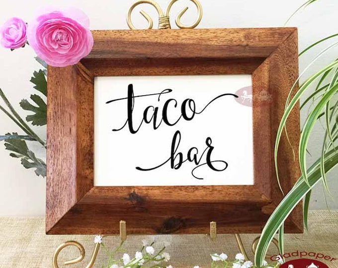 Wedding Taco Bar Sign, Wedding Signs, Taco Bar Sign, Calligraphy Sign, Rustic Wedding Sign - GladPaper