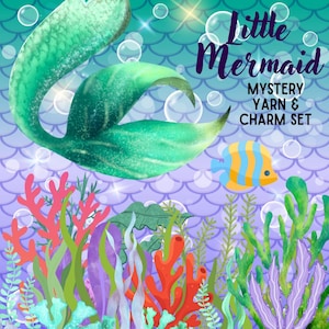 May include: An illustration featuring a mermaid tail, a colorful fish, and vibrant coral. The text reads "Little Mermaid Mystery Yarn & Charm Set" against a background of bubbles and a scale pattern. The color palette includes shades of green, blue, orange, and purple.