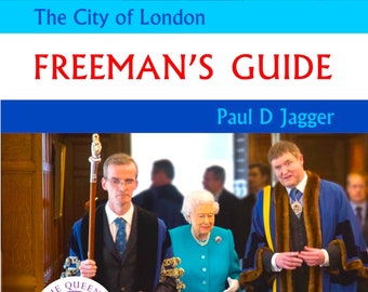 The City of London Freeman's Guide: Platinum Jubilee Edition