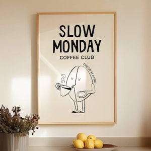 Slow Monday Coffee Club - Printable Poster Funny Modern Decoration for Kitchen, Aesthetic Coffee Bean Print Gift For Coffee Lover Poster