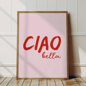 Ciao Bella Poster, Handwritten Italian Quote Poster, Aesthetic Kitchen Bar Art, Trendy Wall Decor, Pink Red Print, Retro Vintage Dorm Poster